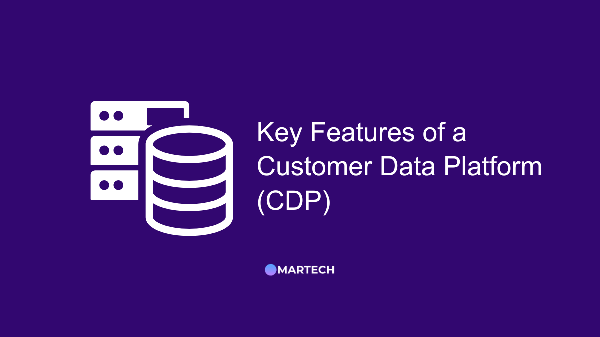 Key Features Of A Customer Data Platform Cdp Key Features Of A Customer Data Platform Cdp
